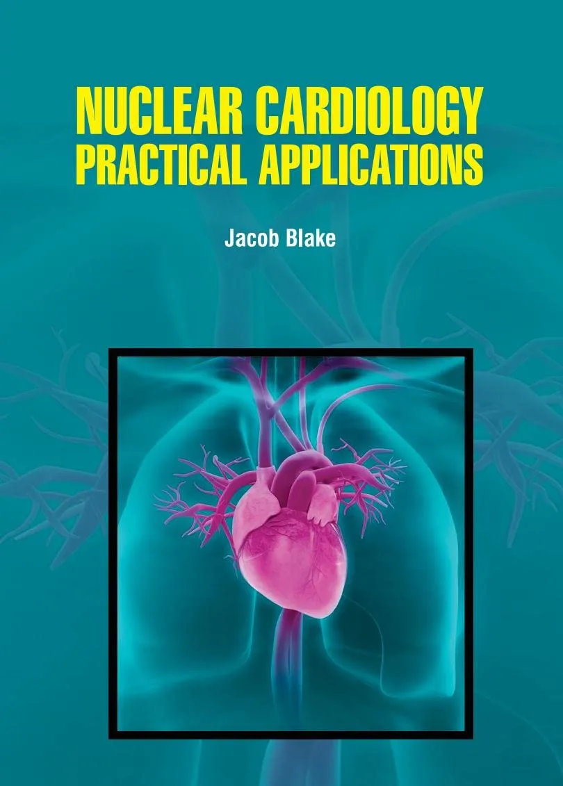 Nuclear Cardiology Practical Applications | Hardcover