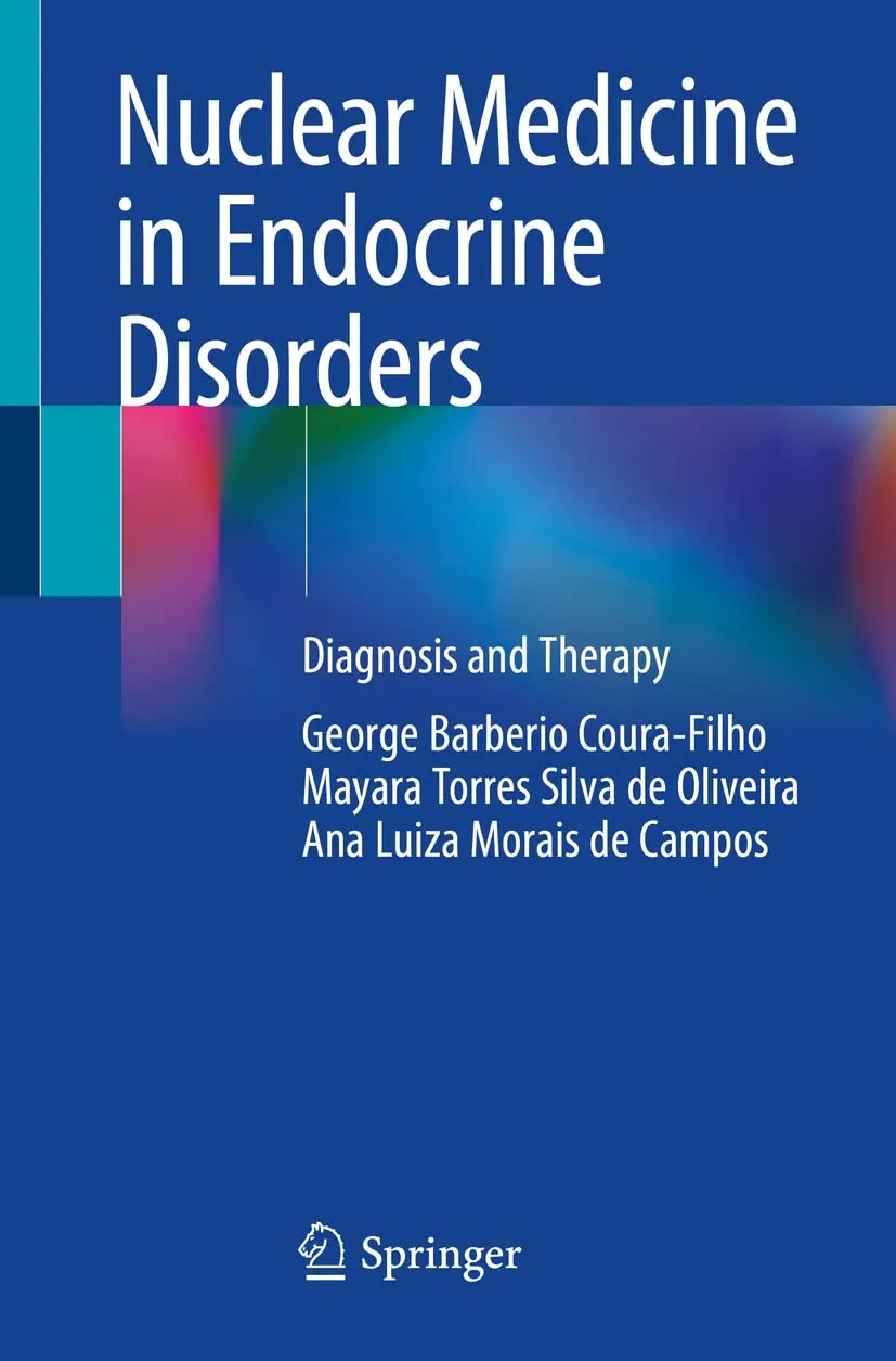 Nuclear Medicine In Endocrine Disorders Diagnosis And Therapy | Paperback