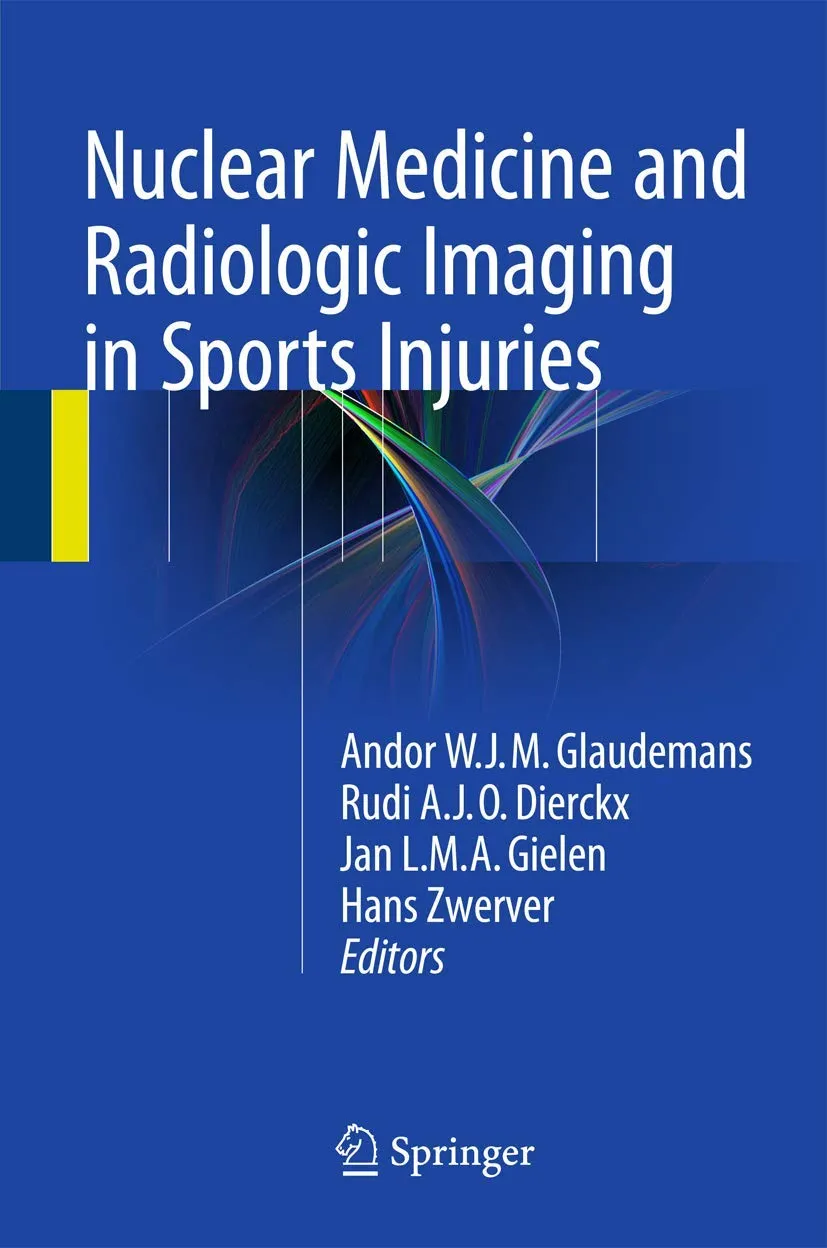 Nuclear Medicine and Radiologic Imaging in Sports Injuries | Hardcover