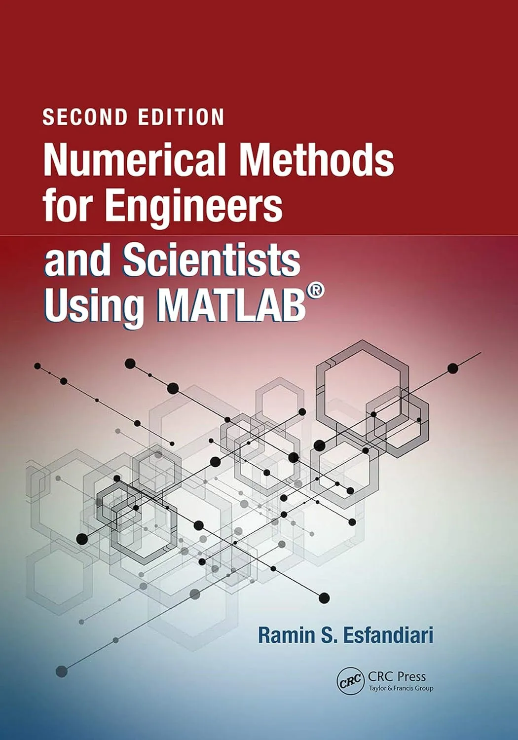 Numerical Methods for Engineers and Scientists Using MATLAB® | 2nd Edition | Hardcover