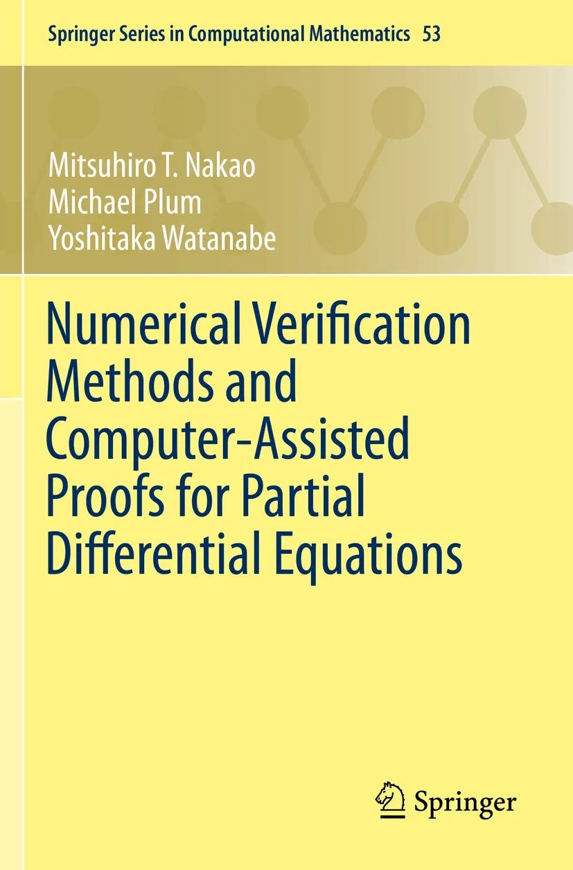 Numerical Verification Methods And Computer Assisted Proofs For Partial Differential Equations | Paperback