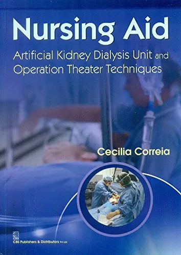 Nursing Aid Artificial Kidney Dialysis Unit and Operation Theater Techniques