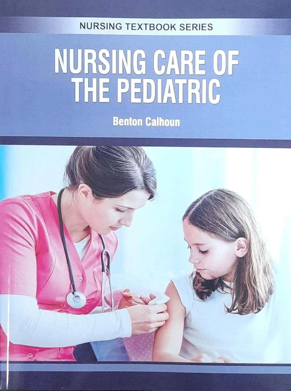 Nursing Care of The Pediatric (Nursing Textbook Series) | Paperback