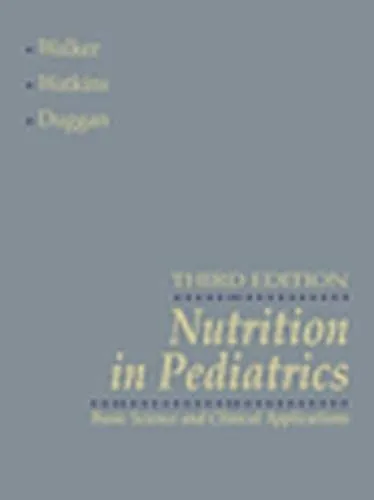 Nutrition In Pediatrics Basic Science and Clinical Applications