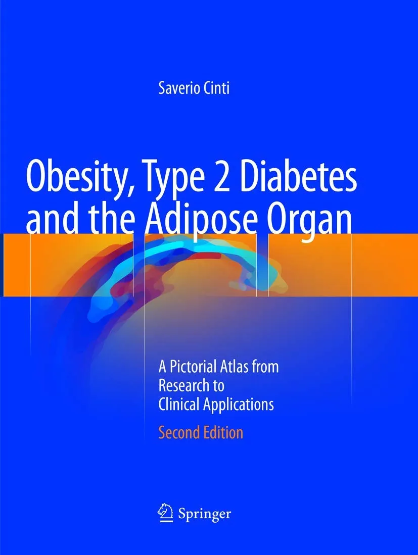 Obesity Type 2 Diabetes and The Adipose Organ A Pictorial Atlas From Research To Clinical Applications 2nd Edition | Paperback