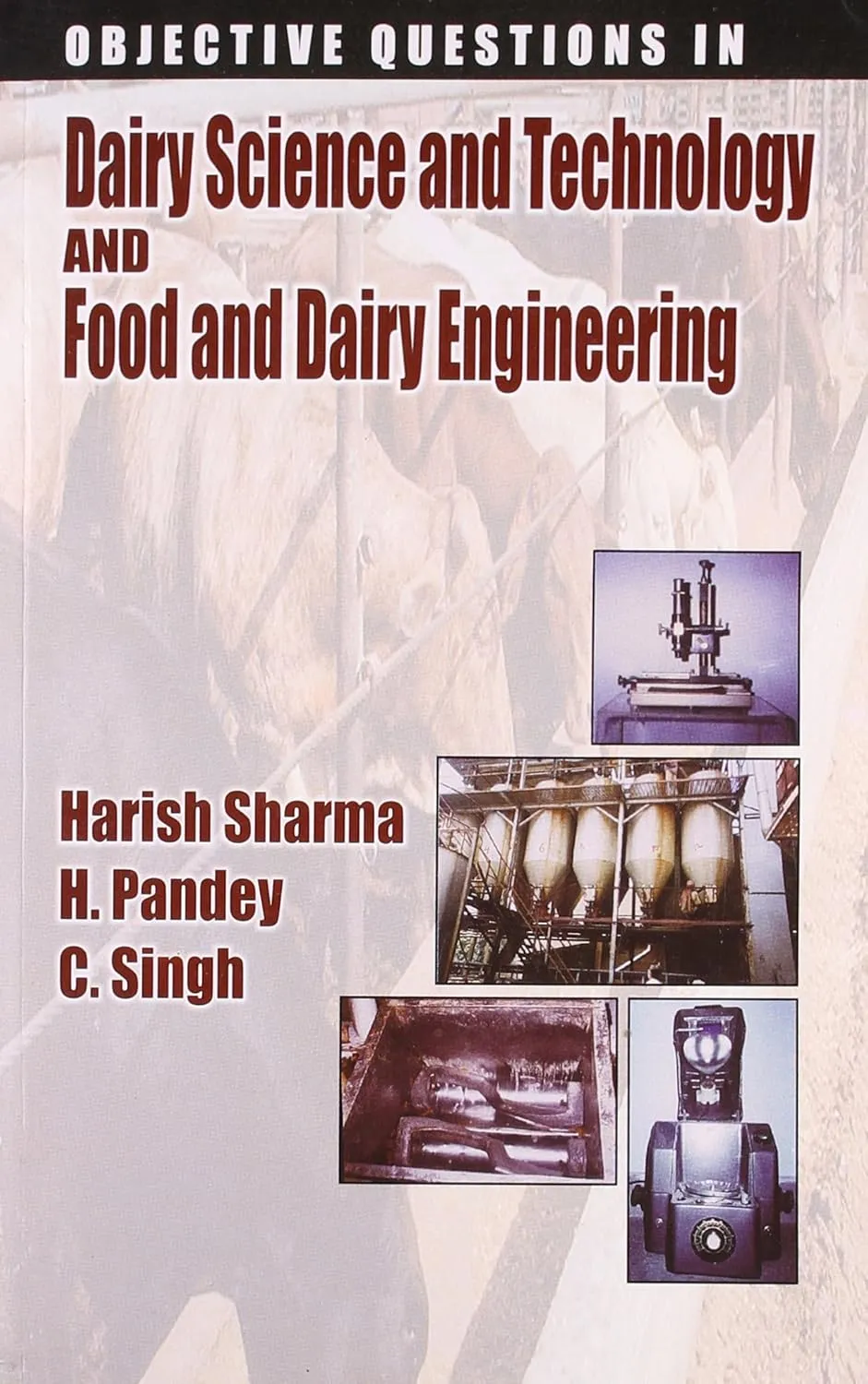 Objective Questions in Dairy Science and Technology and Food and Dairy Engineering | Paperback