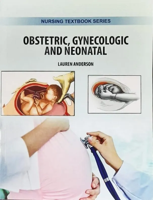 Obstetric Gynecologic and Neonatal (Nursing Textbook Series) | Paperback