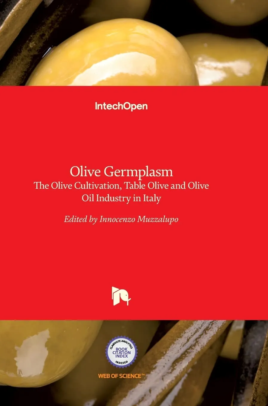 Olive Germplasm The Olive Cultivation Table Olive and Olive Oil Industry In Italy | Hardcover