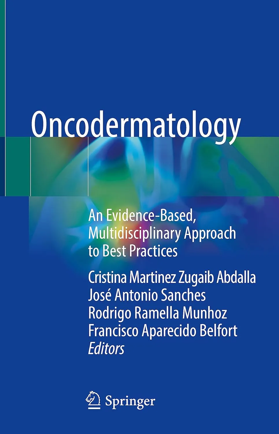 Oncodermatology An Evidence Based Multidisciplinary Approach To Best Practices | Hardcover