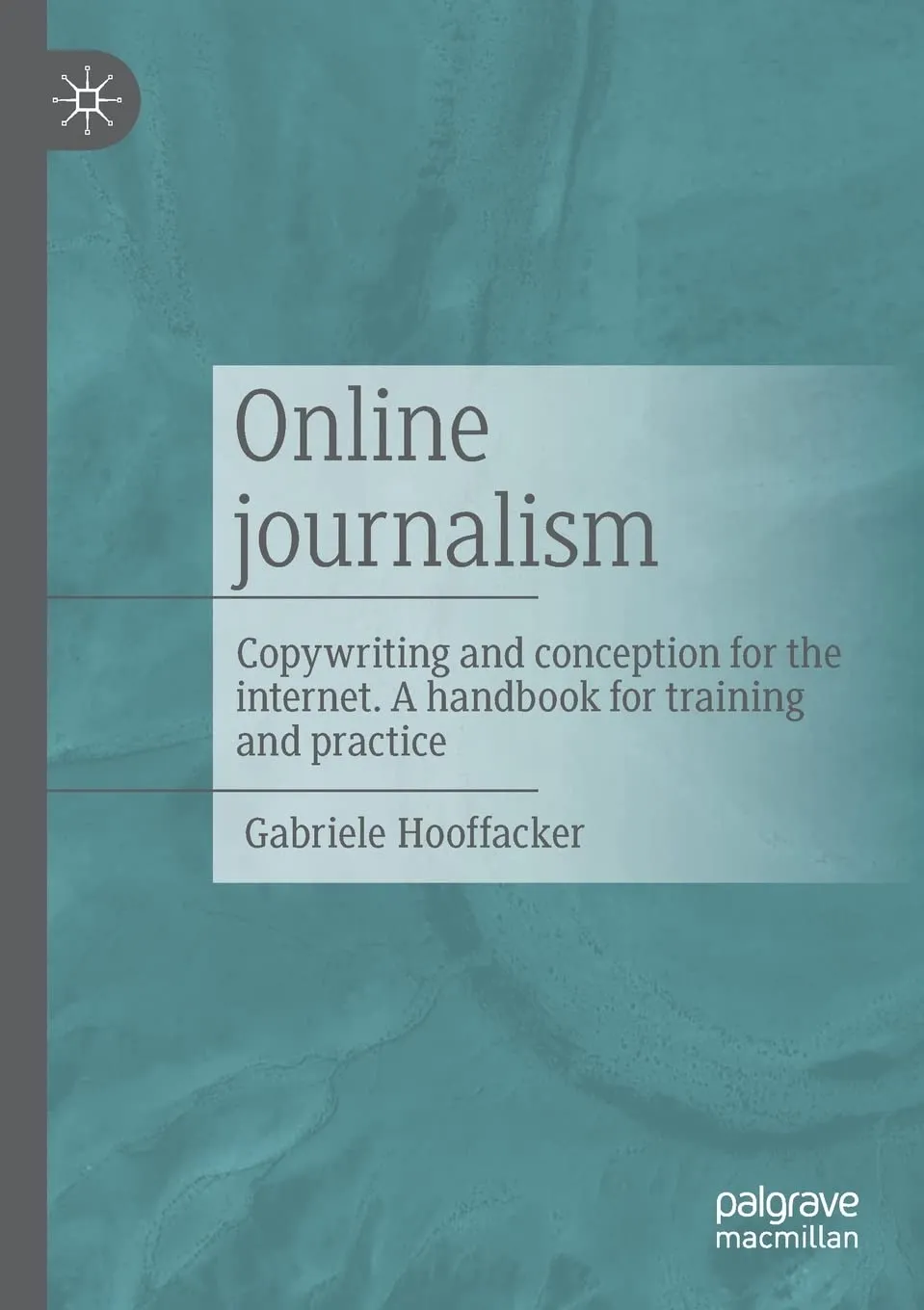 Online Journalism Copywriting And Conception For The Internet A Handbook For Training And Practice | Paperback