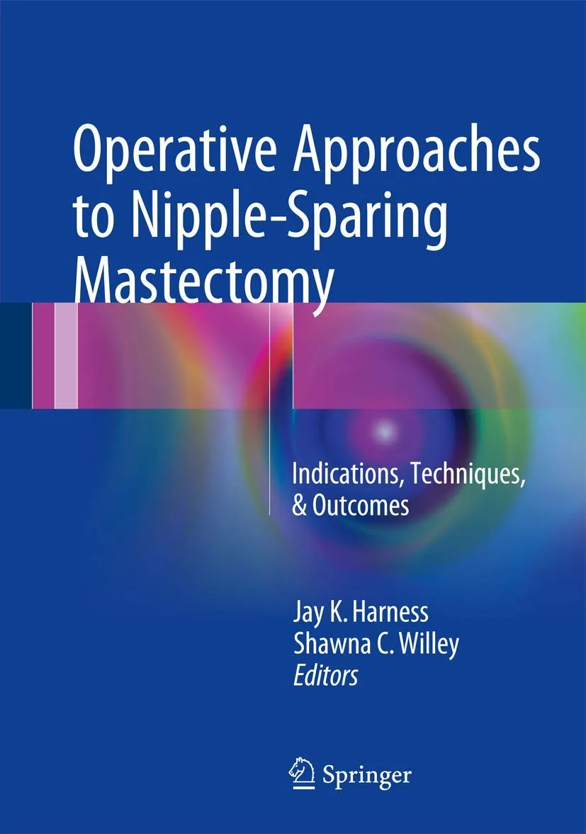 Operative Approaches to Nipple-Sparing Mastectomy | Hardcover