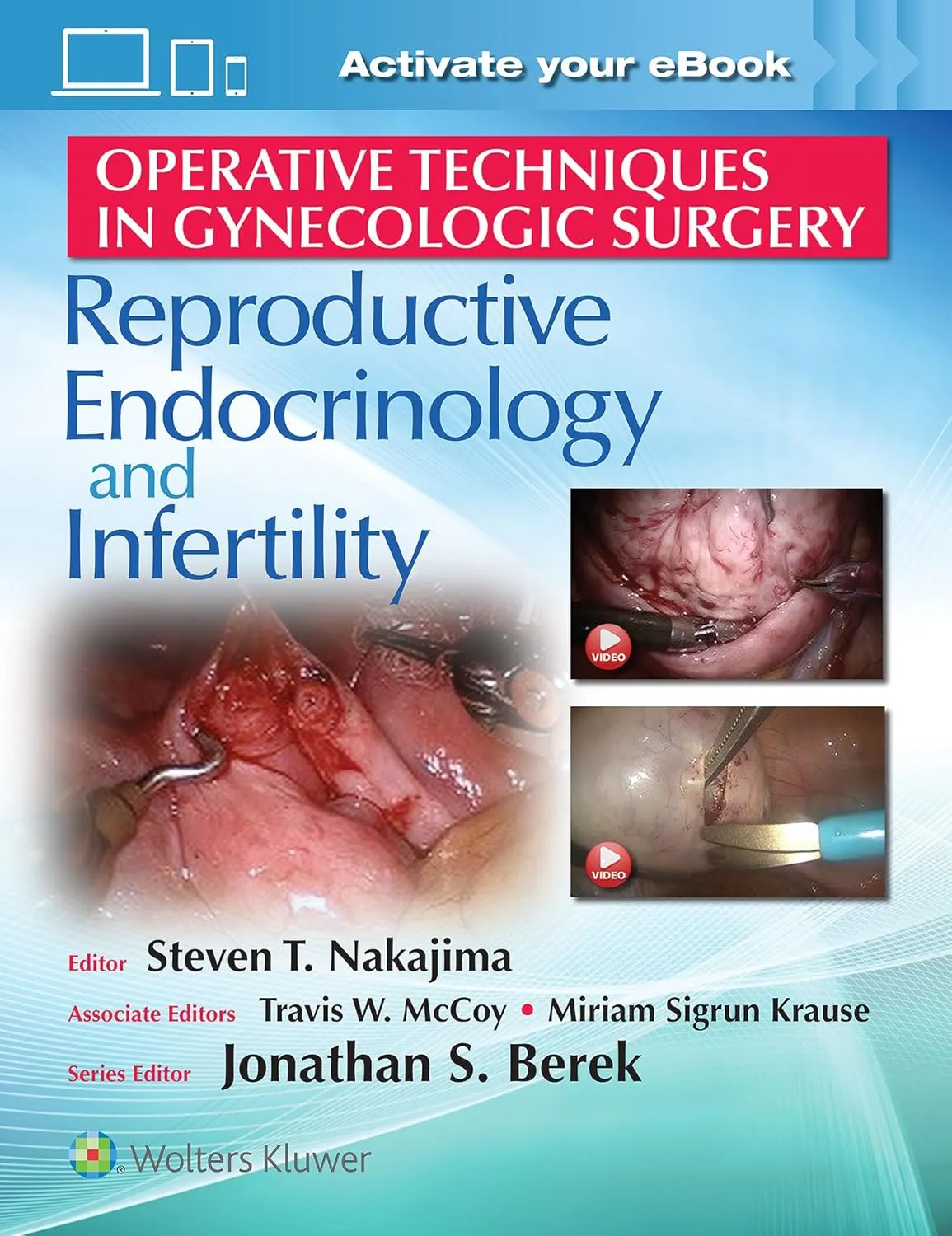 Operative Techniques in Gynecologic Surgery Reproductive Endocrinology and Infertility | Hardcover