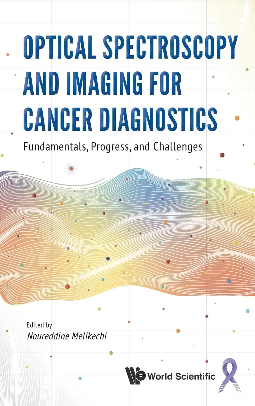 Optical Spectroscopy And Imaging For Cancer Diagnostics Fundamentals Progress And Challenges | Hardcover