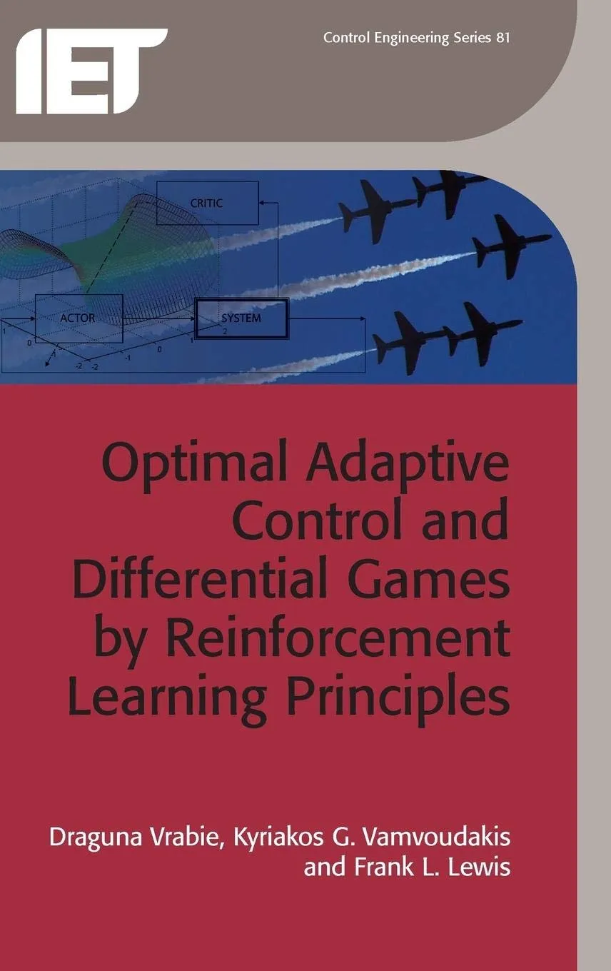 Optimal Adaptive Control and Differential Games by Reinforcement Learning Principles | Hardcover