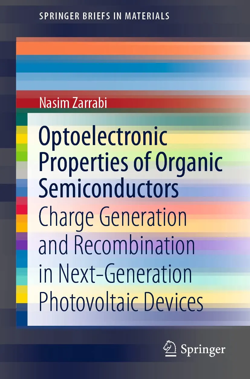 Optoelectronic Properties Of Organic Semiconductors Charge Generation And Recombination In Next Generation Photovoltaic Devices | Paperback