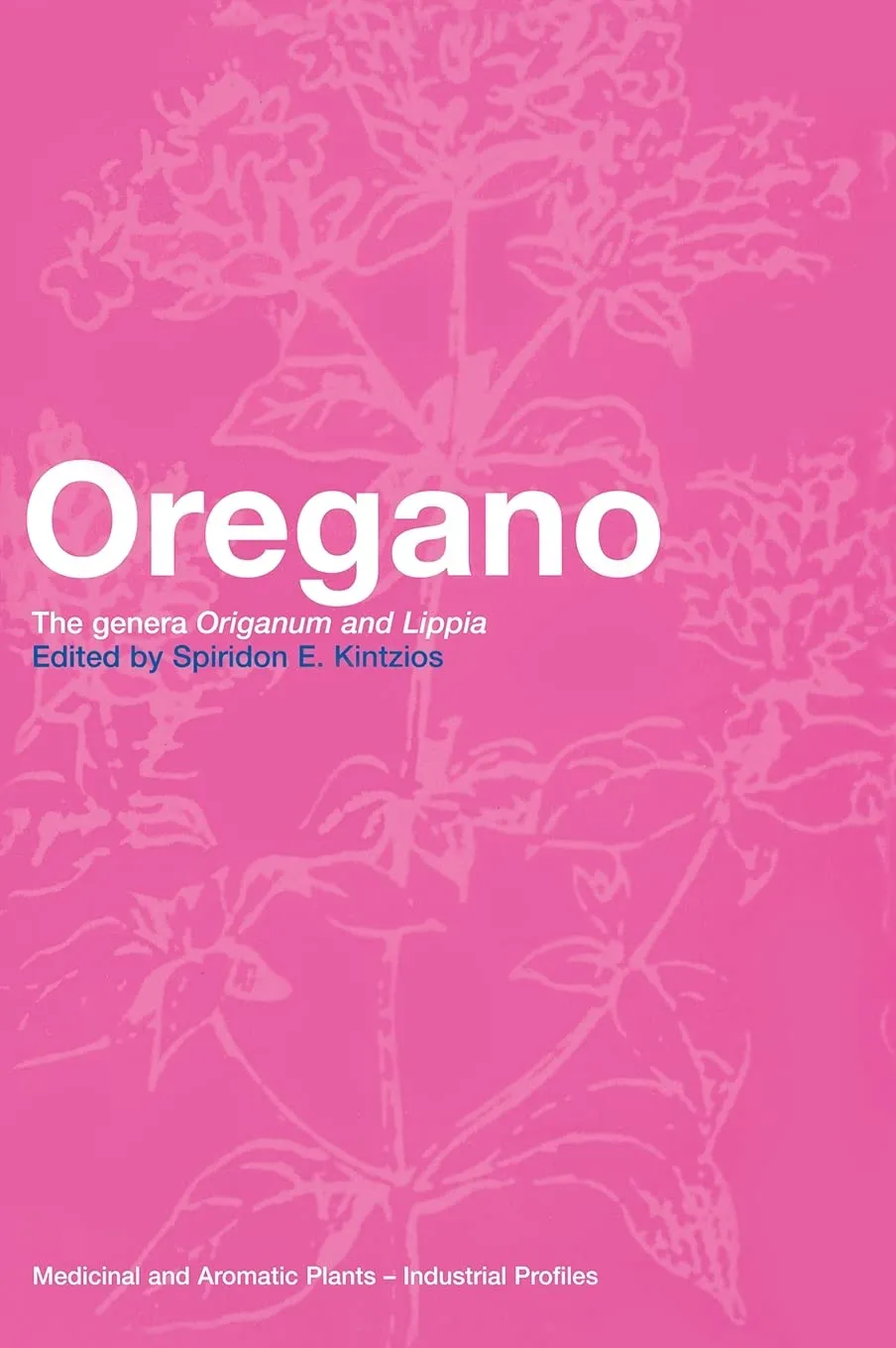 Oregano The Genera Origanum and Lippia | Hardcover