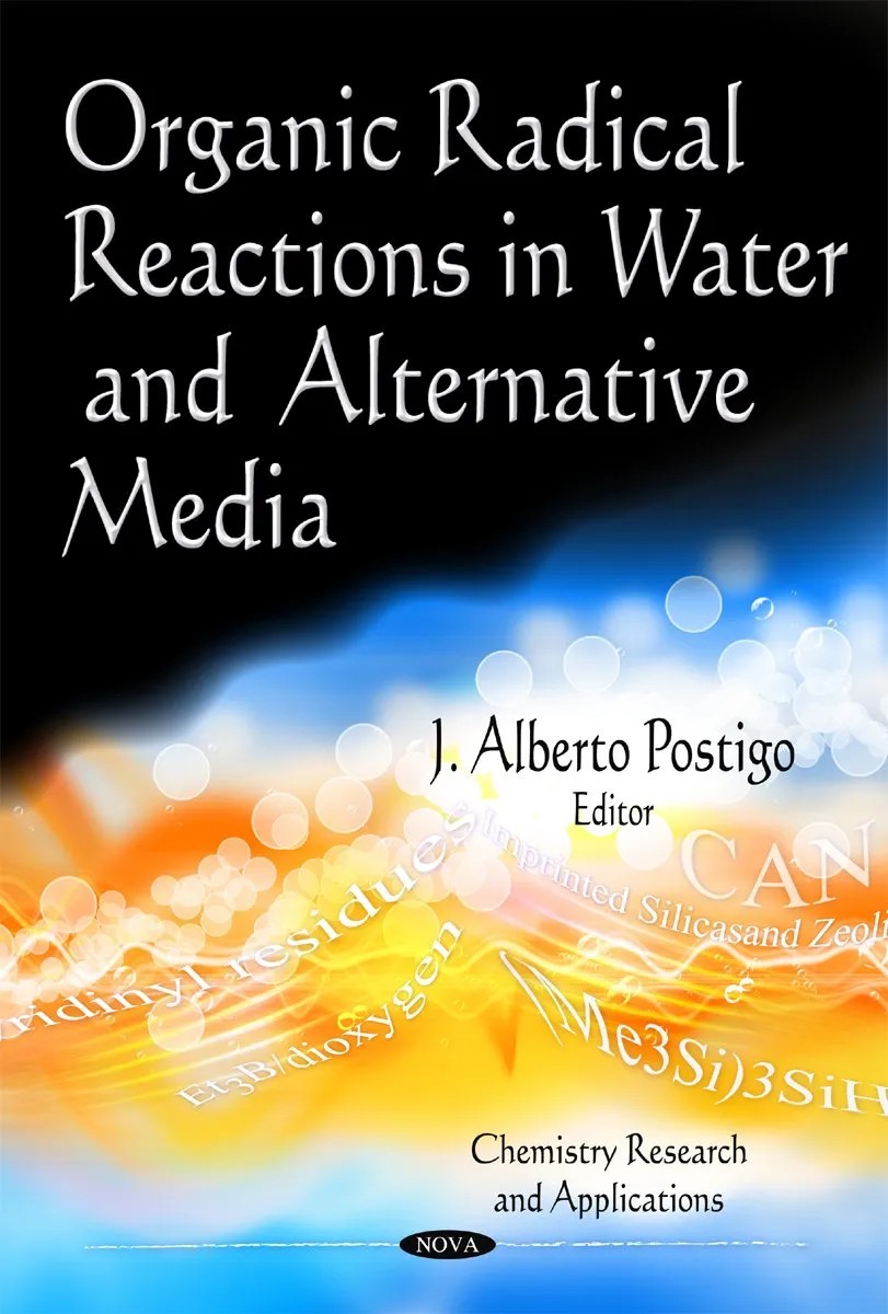 Organic Radical Reactions in Water and Alternative Media | Hardcover