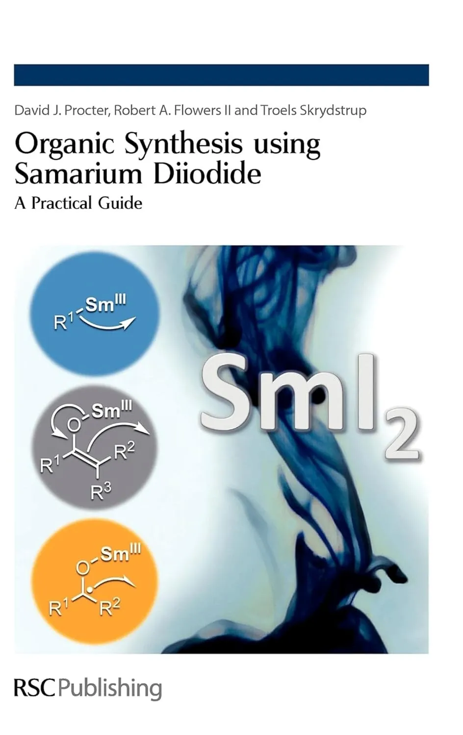 Organic Synthesis Using Samarium Diiodide A Prictical Guide | Hardcover
