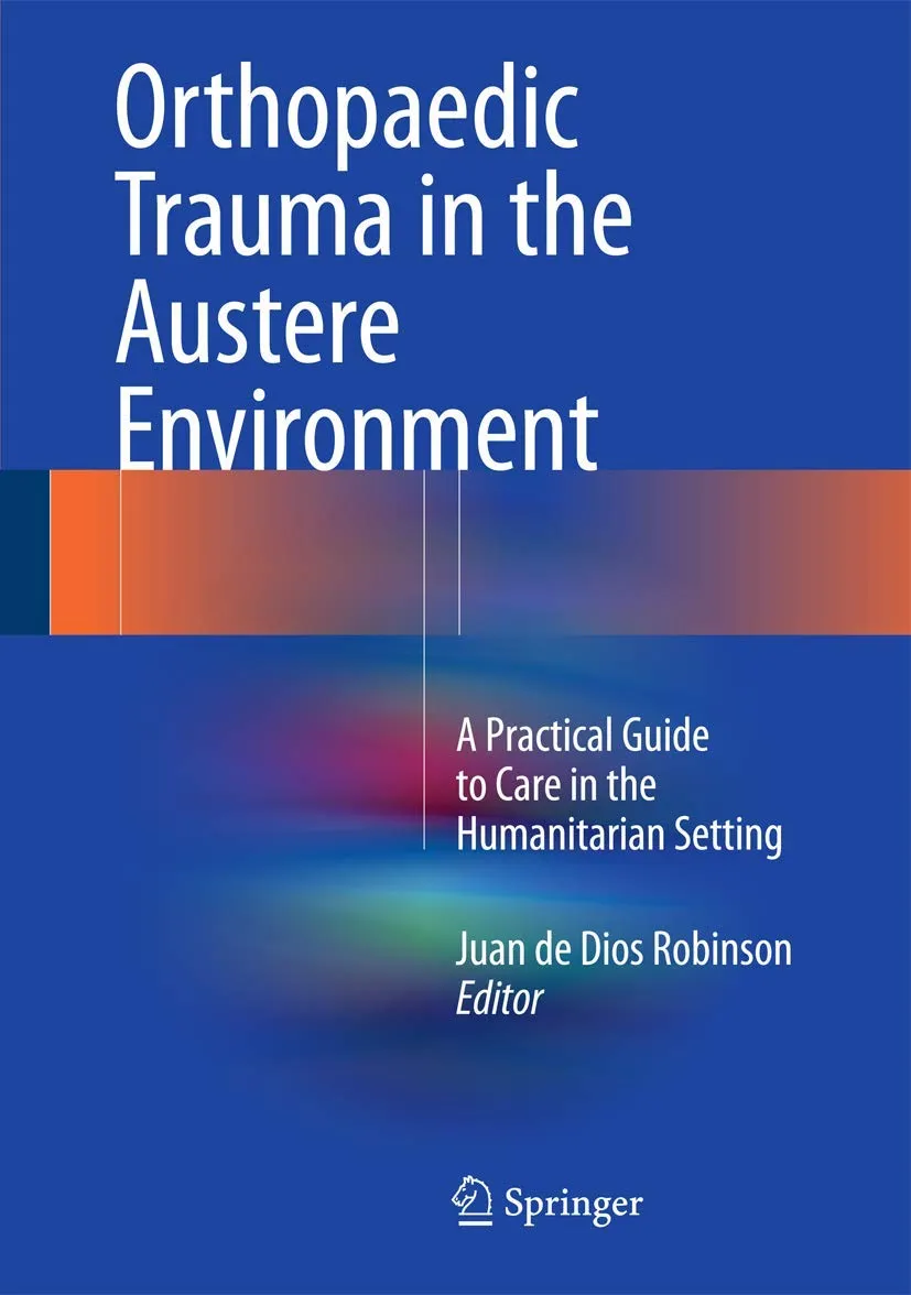 Orthopaedic Trauma in the Austere Environment | Hardcover