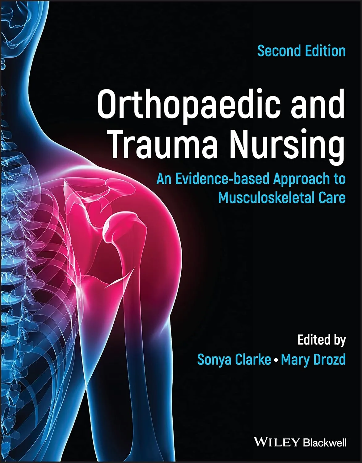 Orthopaedic And Trauma Nursing An Evidence Based Approach To Musculoskeletal Care 2nd Edition | Paperback