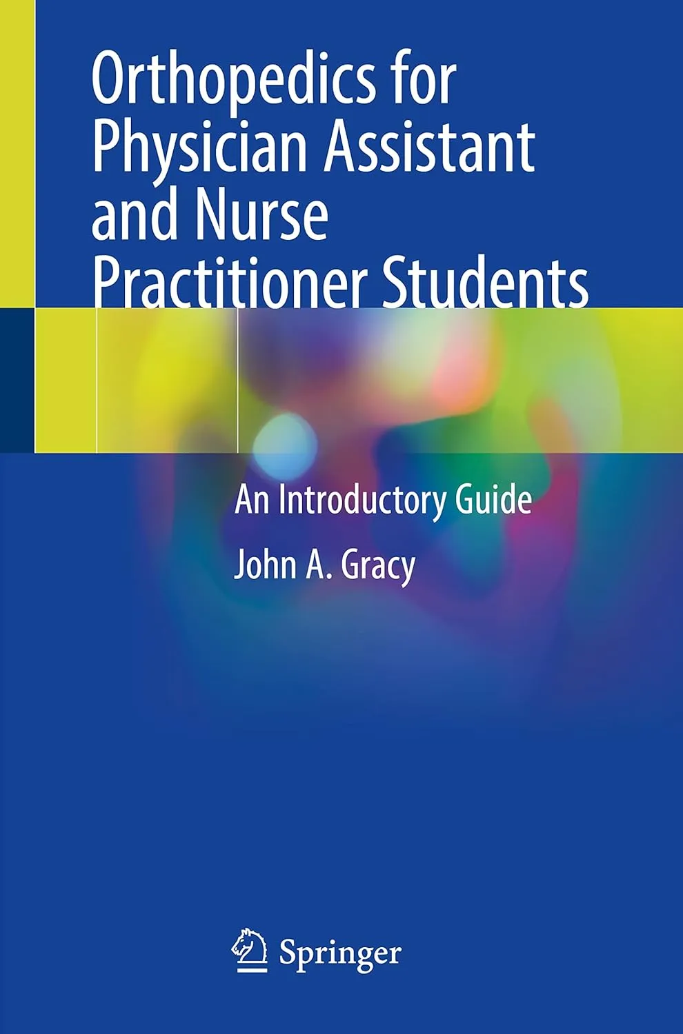 Orthopedics For Physician Assistant And Nurse Practitioner Students An Introductory Guide | Paperback