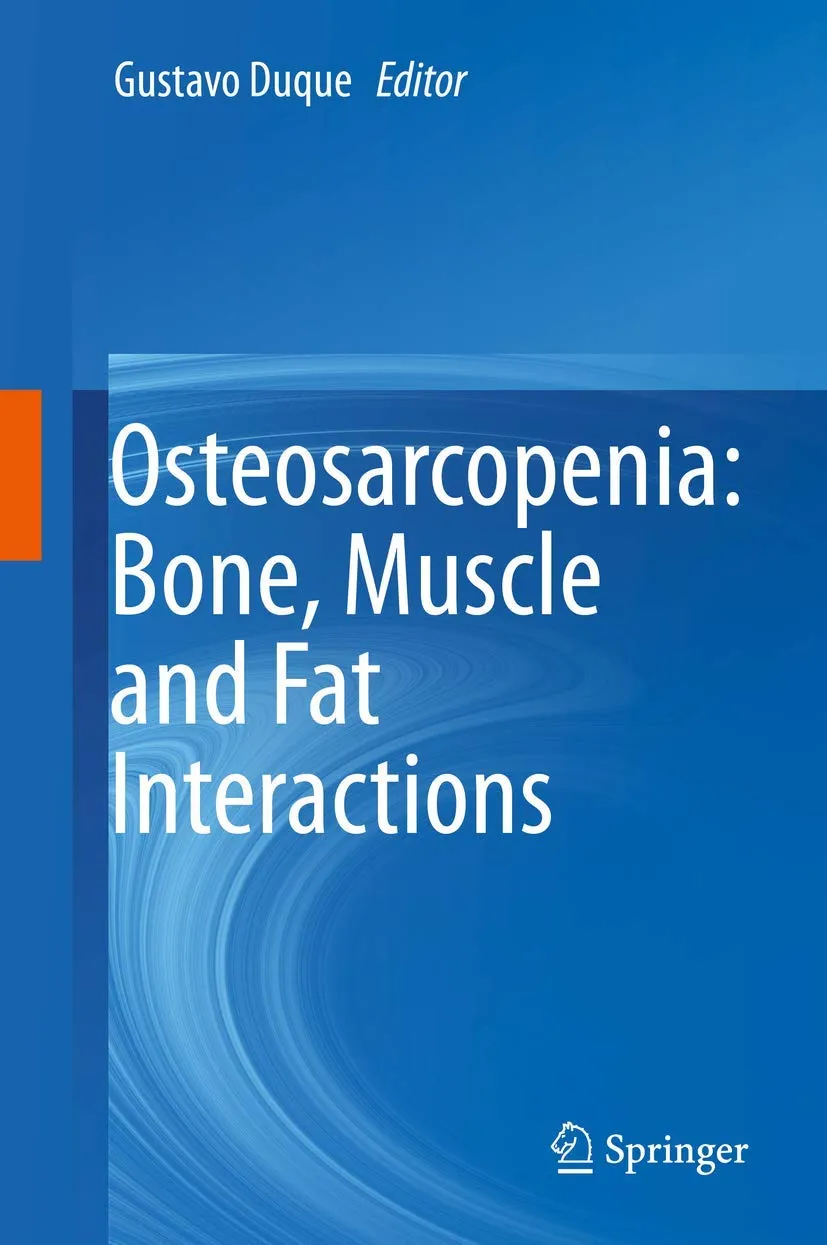 Osteosarcopenia Bone | Muscle and Fat Interactions | Hardcover
