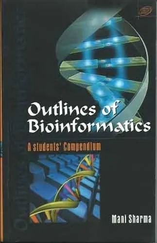 Outline of BioinformaticsStudents Compendium | Paperback
