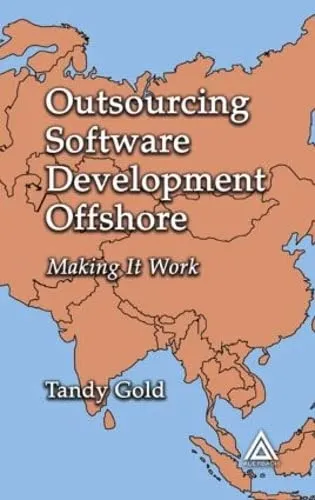 Outsourcing Software Development Offshore Making it Work | Hardcover