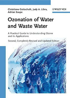 Ozonation of Water and Waste Water A Practical Guide to Understanding Ozone and its Applications | 2nd Edition | Hardcover
