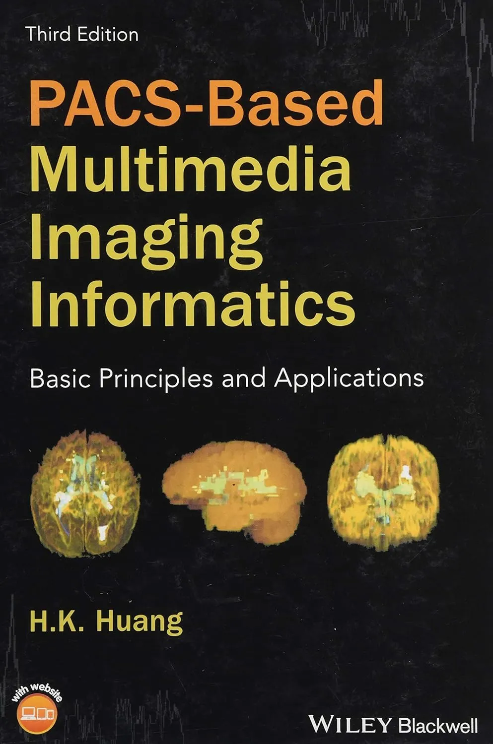 PACS-Based Multimedia Imaging Informatics | Third Edition | Hardcover