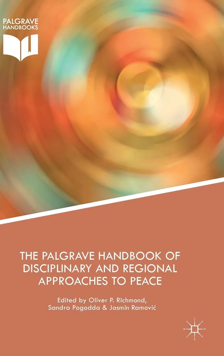 The Palgrave Handbook of Disciplinary and Regional Apprpaches to Peace | Hardcover