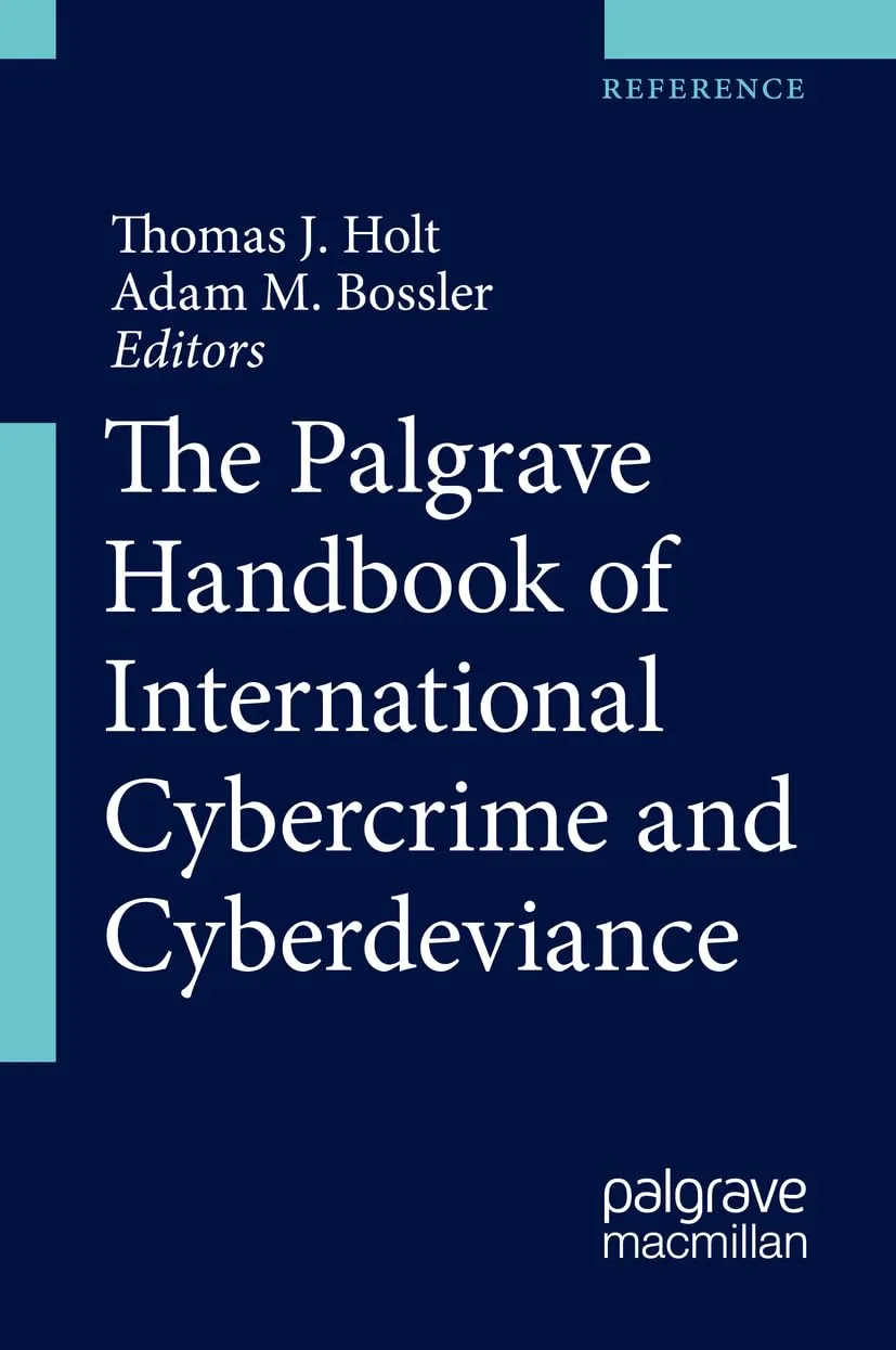 The Palgrave Handbook Of International Cybercrime And Cyberfeviance | Hardcover