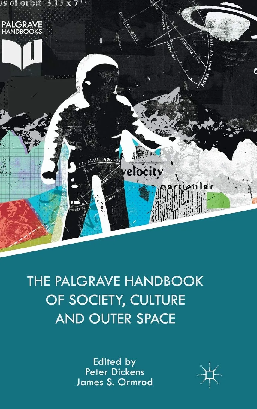 The Palgrave Handbook of Society | Culture and Outer Space | Hardcover