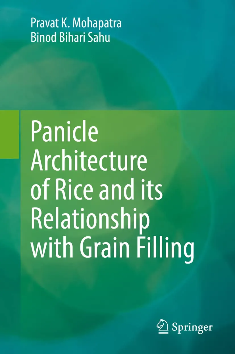 Panicle Architecture Of Rice And Its Relationship With Grain Filling | Hardcover