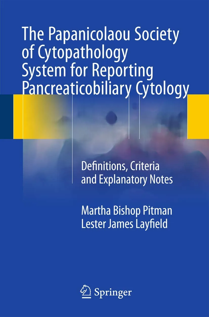 The Papanicolaou Society of Cytopathology System for Reporting Pancreaticobiliary Cytology | Paperback