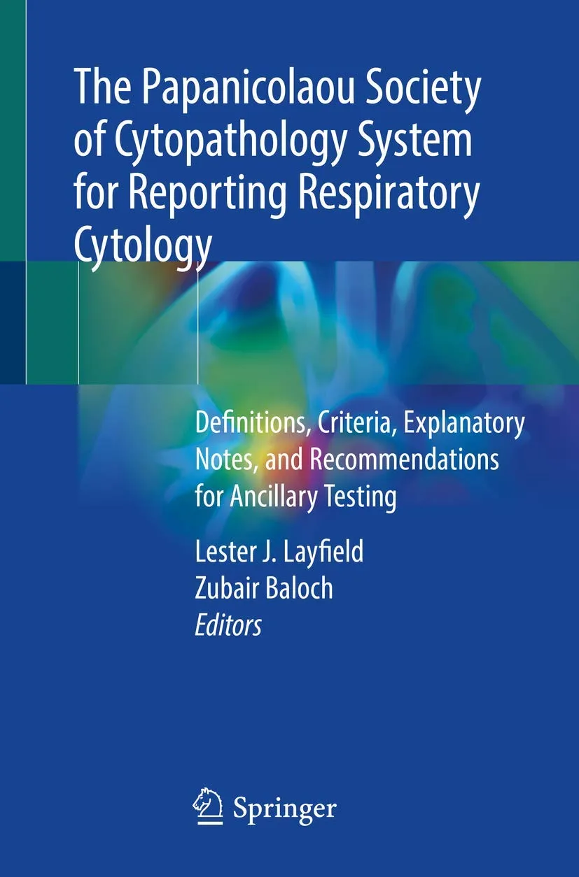 The Papanicolaou Society of Cytopathology System for Reporting Respiratory Cytology | Paperback