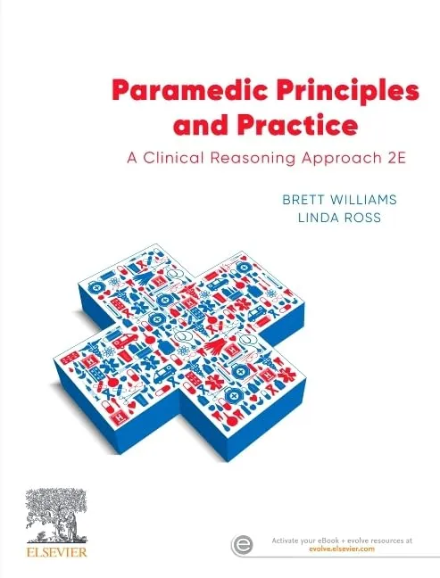 Paramedic Principles and Practice A Clinicalreasoningapproach | 2nd Edition | Paperback