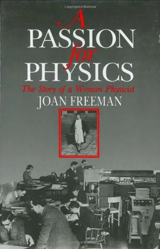 A Passion for Physics The Story of a Woman Physicist
