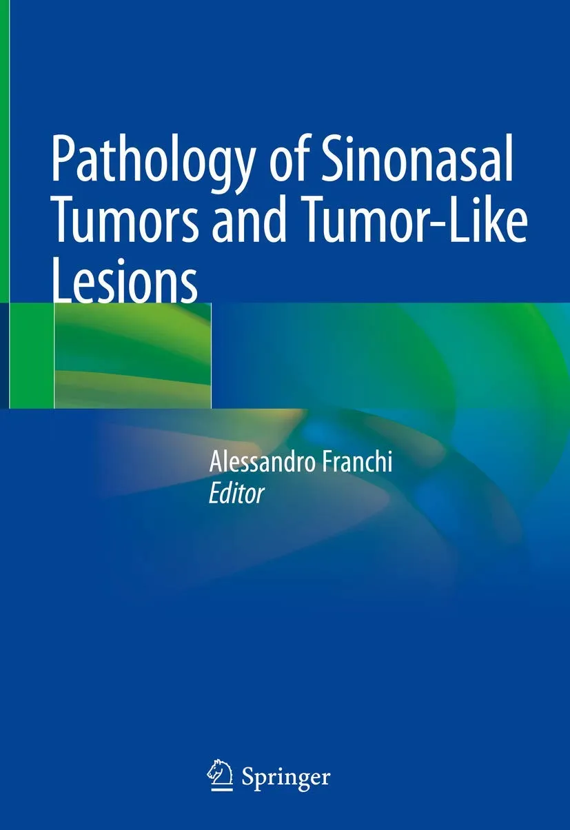 Pathology of Sinonasal Tumors and Tumor-Like Lesions | Hardcover