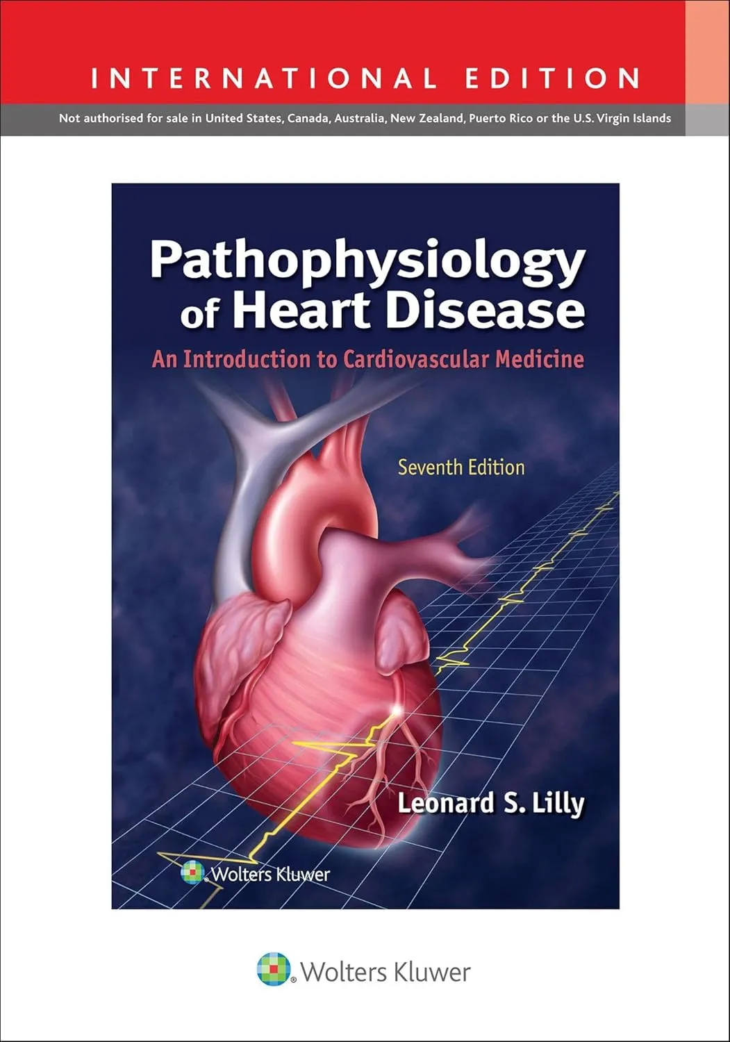 Pathophysiology of Heart Disease An Introduction To Cardivascular Medicine 7th Edition (Ie) | Paperback