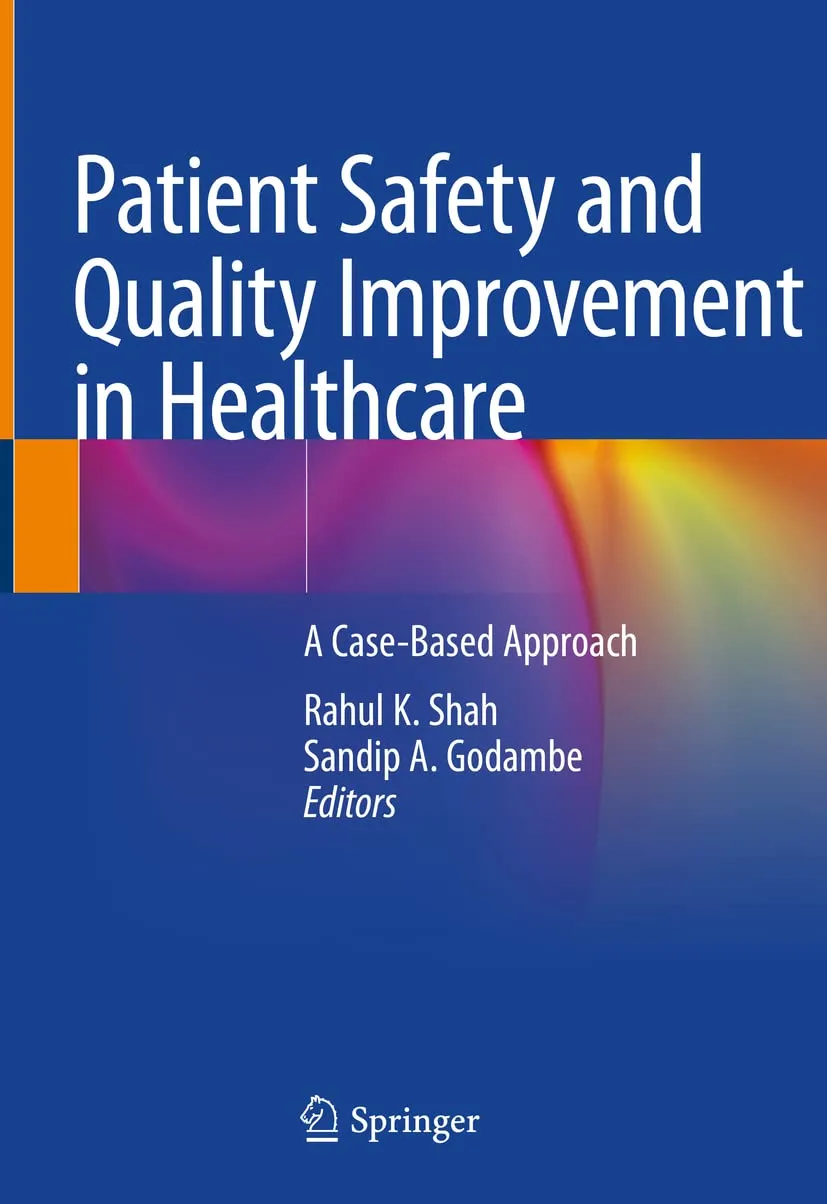 Patient Safety And Quality Improvement In Healthcare A Case Based Approach | Hardcover