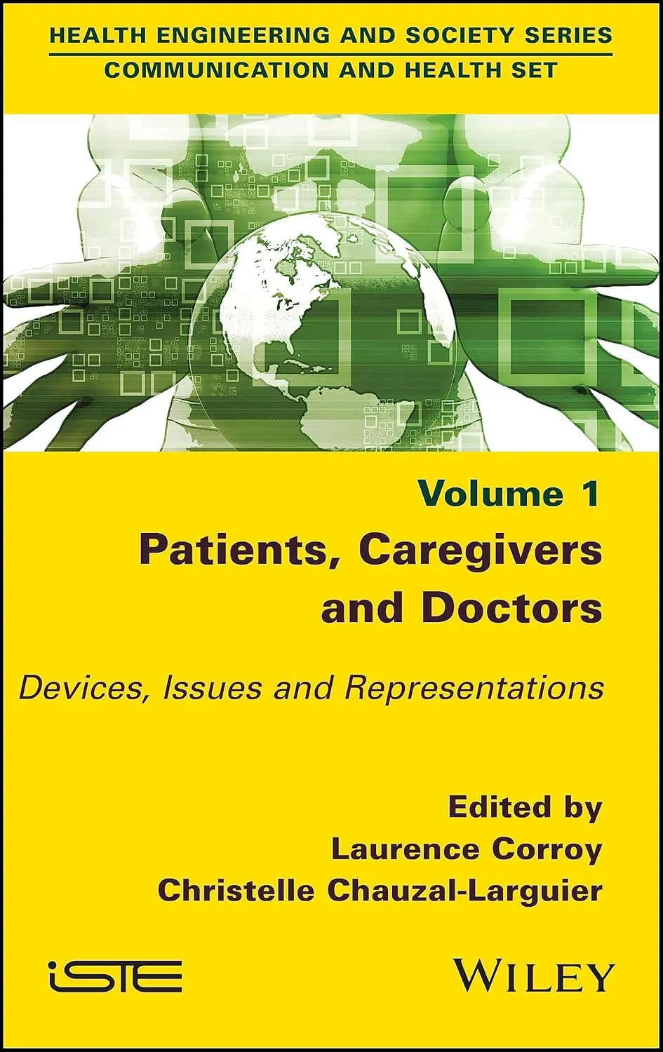 Patients Caregivers And Doctors Devices Issues And Representations Volume 1 | Hardcover