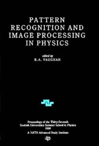 Pattern Recognition and Image Processing in Physics (Scottish Universities Summer School in Physics//Proceedings)