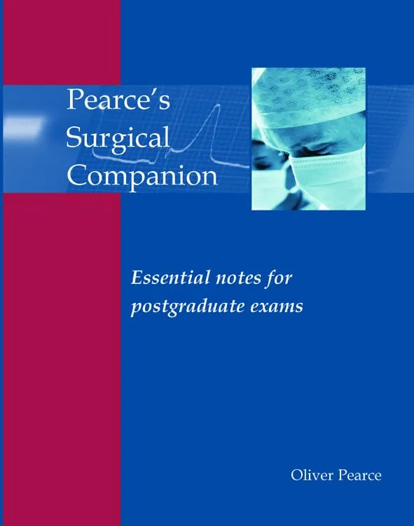 Pearce's Surgical Companion Essential Notes for Postgraduate Exams | Hardcover