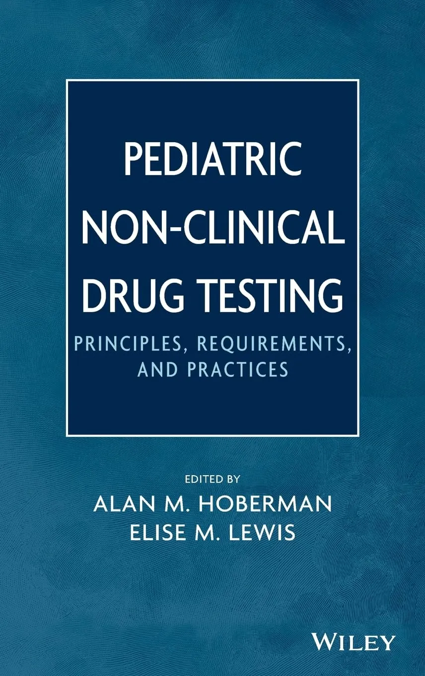 Pediaric Non-Clinical Drug Testing Principles | Requirements | and Practices | Hardcover