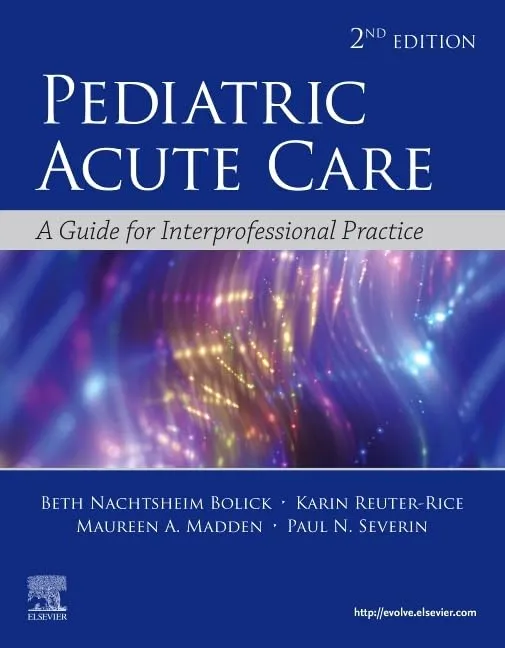 Pediatric Acute Care A Guide For Interprofessional Practice 2nd Edition | Paperback