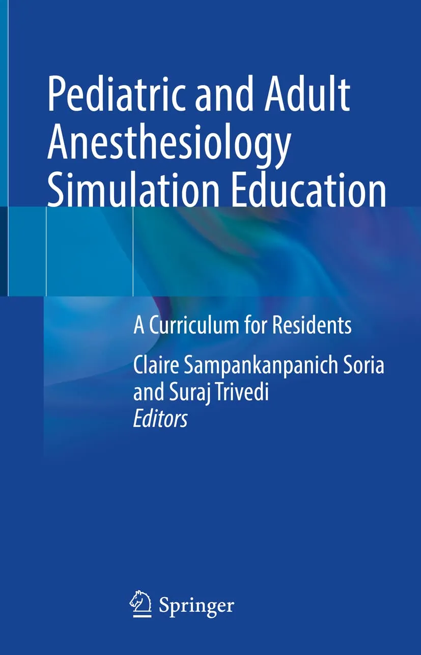Pediatric And Adult Anesthesiology Simulation Education A Curriculum For Residents | Hardcover