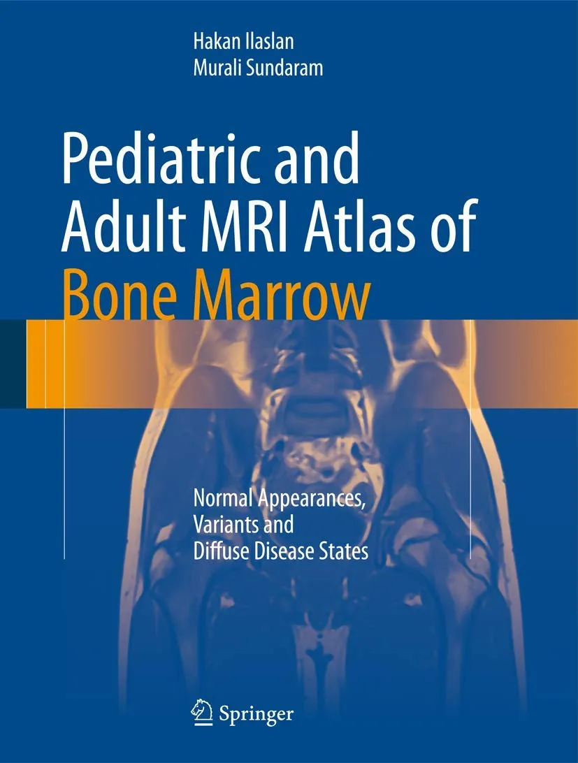 Pediatric and Adult MRI Atlas of Bone Marrow | Hardcover