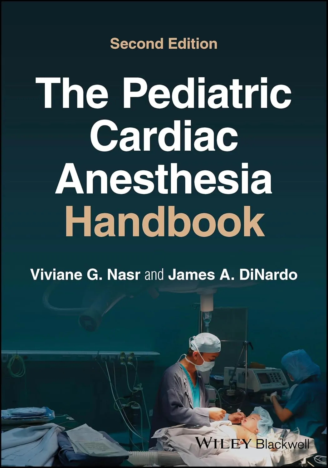 The Pediatric Cardiac Anesthesia Handbook 2nd Editiond | Paperback