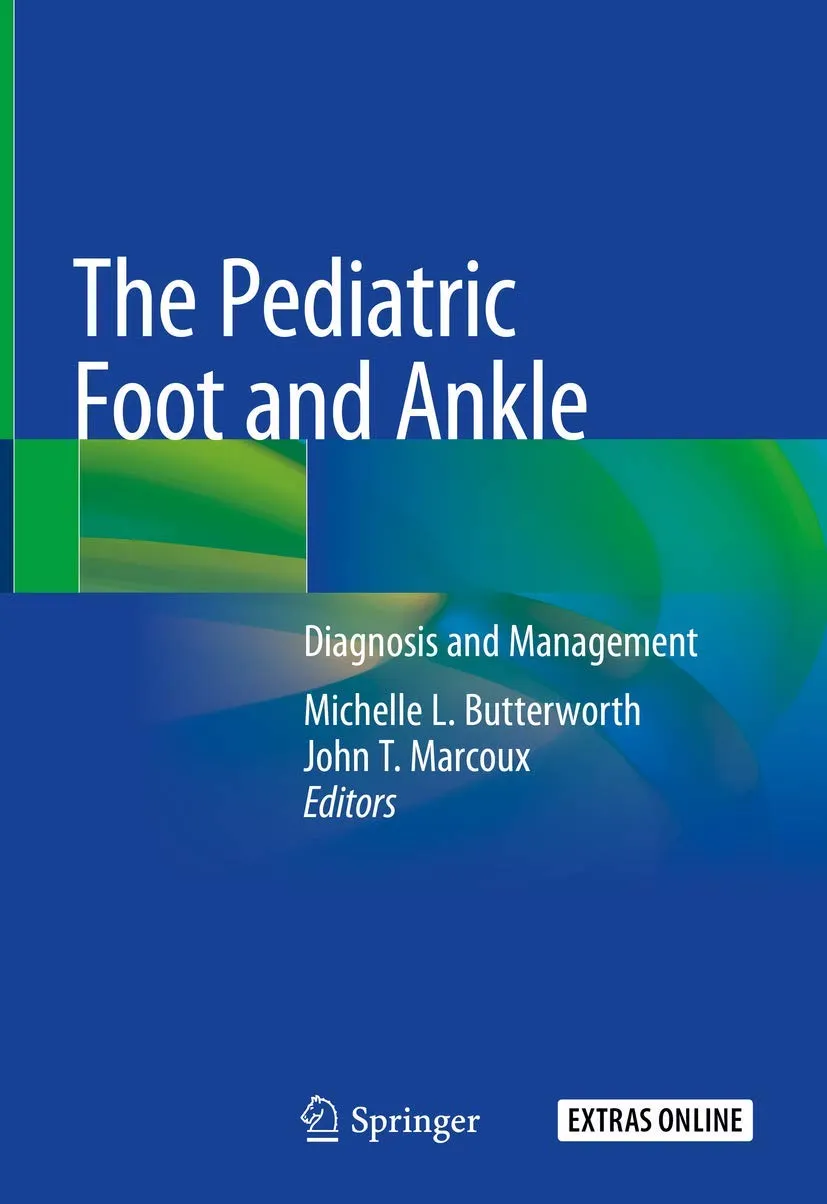 The Pediatric Foot And Ankle Diagnosis And Management | Hardcover